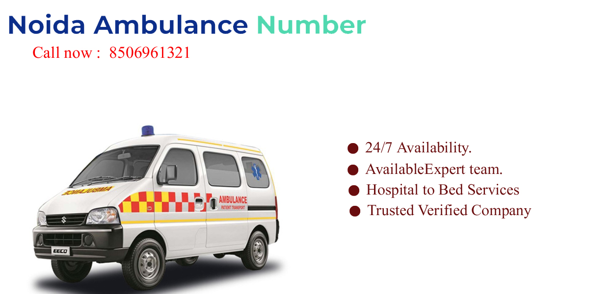 Ambulance Service Noida Call Noida Ambulance Number 17142277495