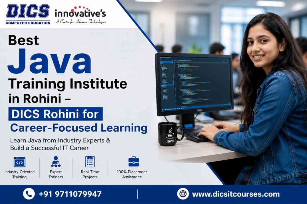 Best Java Training Institute In Rohini Dics Rohini For Career Focused 17840204528