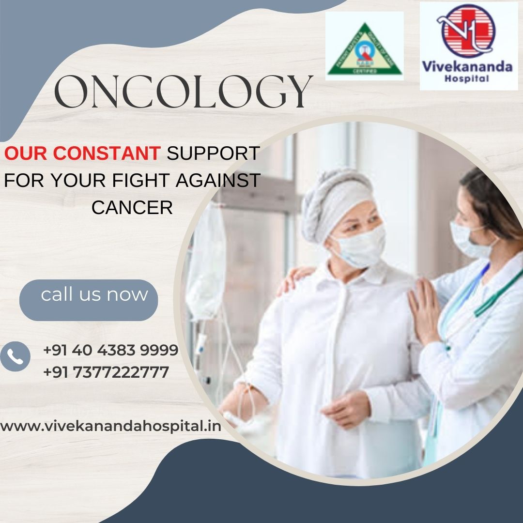 Best Oncology Hospital In Hyderabad Vivekananda Multispecialty 16883872122