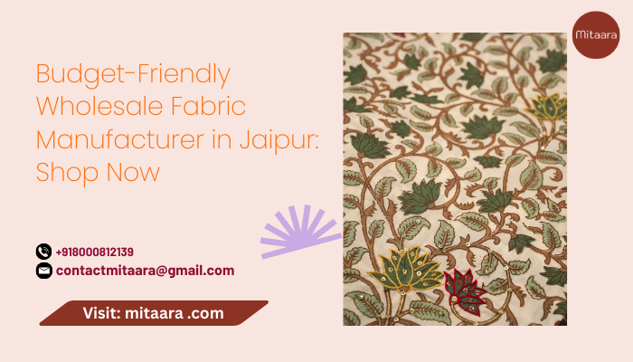 Budget Friendly Wholesale Fabric Manufacturer In Jaipur Shop Now 17729039189