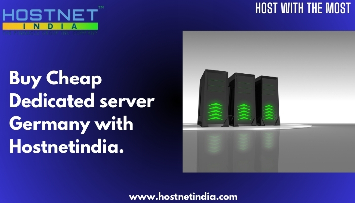 Buy Cheap Dedicated Server Germany With Hostnetindia 17478208255