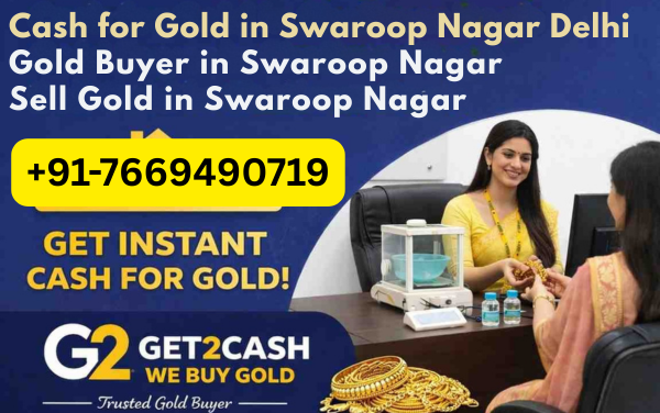 Cash For Gold In Swaroop Nagar Delhi Sell Gold 17752257015