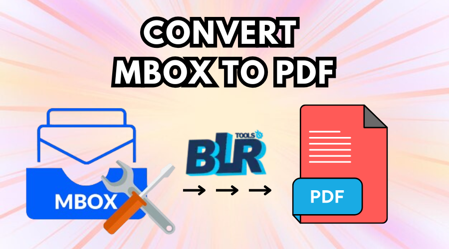 Convert Mbox To Pdf With Blr Mbox Converter Tool 17422056880
