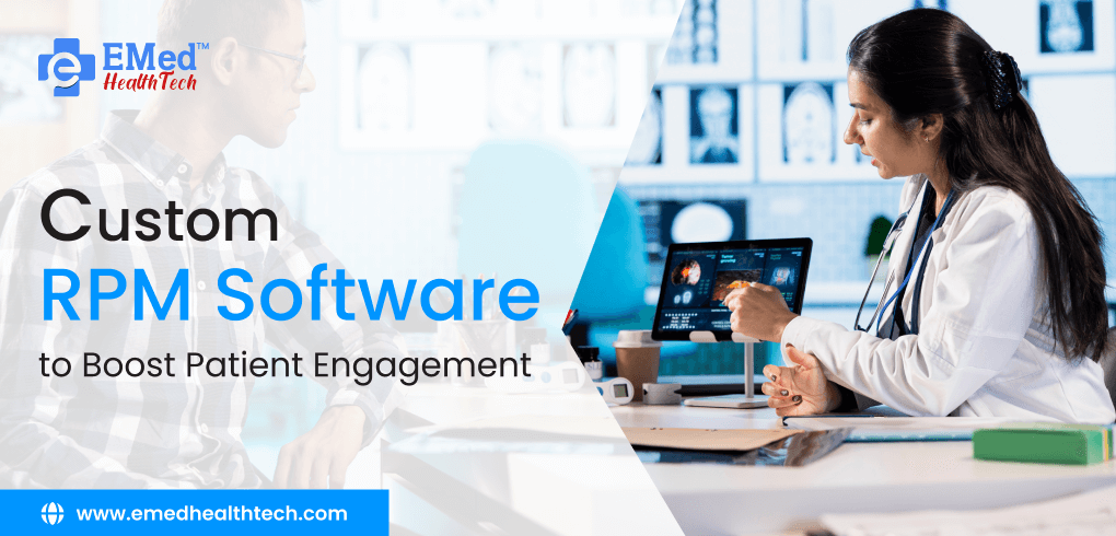 Custom Rpm Software To Boost Patient Engagement 17525635032