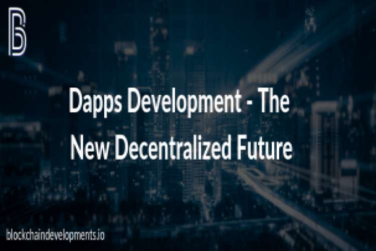 Dapps Development   The Decentralized Future 1183653
