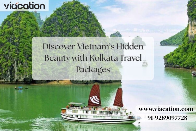 Discover Vietnam Hidden Beauty With Kolkata Travel Packages 177874406710