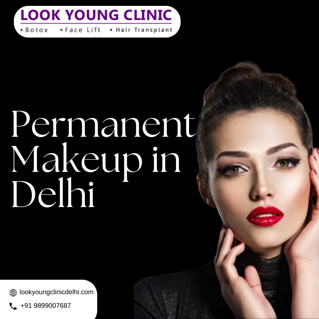 Elevate Your Beauty With Permanent Makeup In Delhi 16977124900