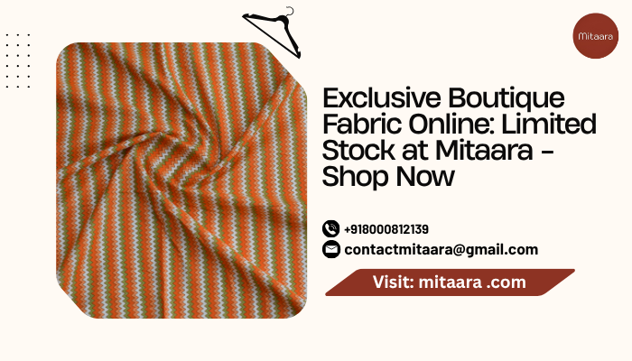 Exclusive Boutique Fabric Online Limited Stock At Mitaara Shop Now 17740259446