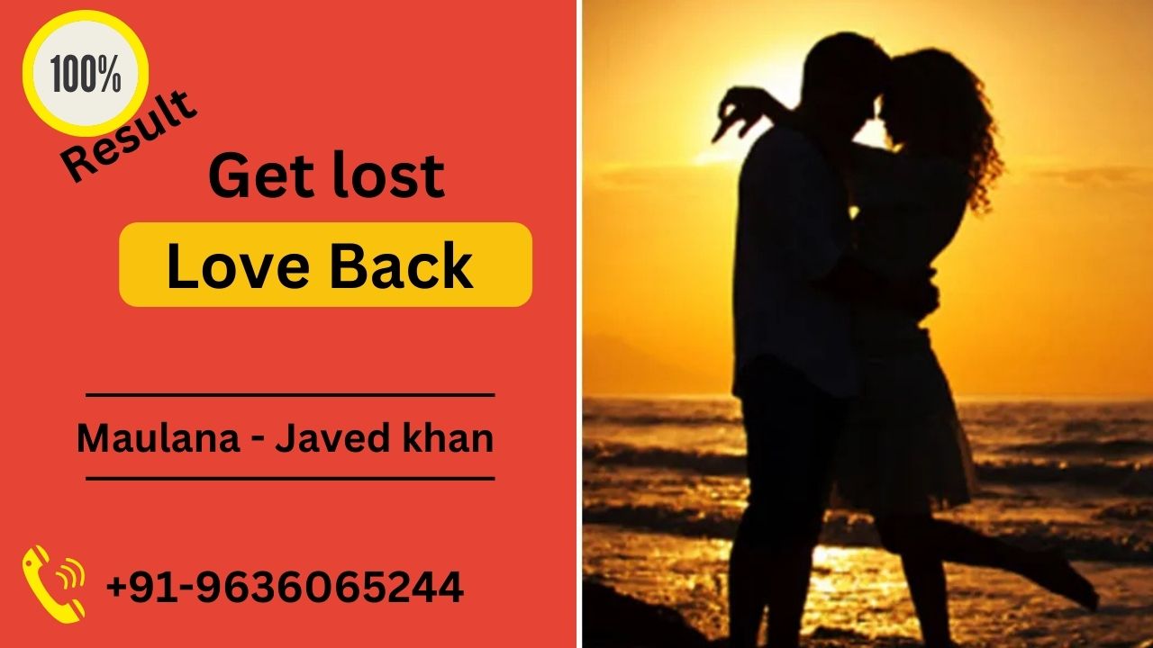 Get Lost Love Back Maulana Javed Khan Astrologer 17403959775