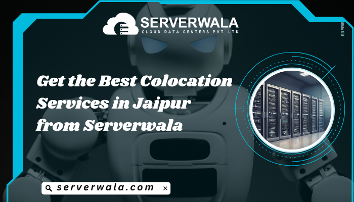 Get The Best Colocation Services In Jaipur From Serverwala 17425424421
