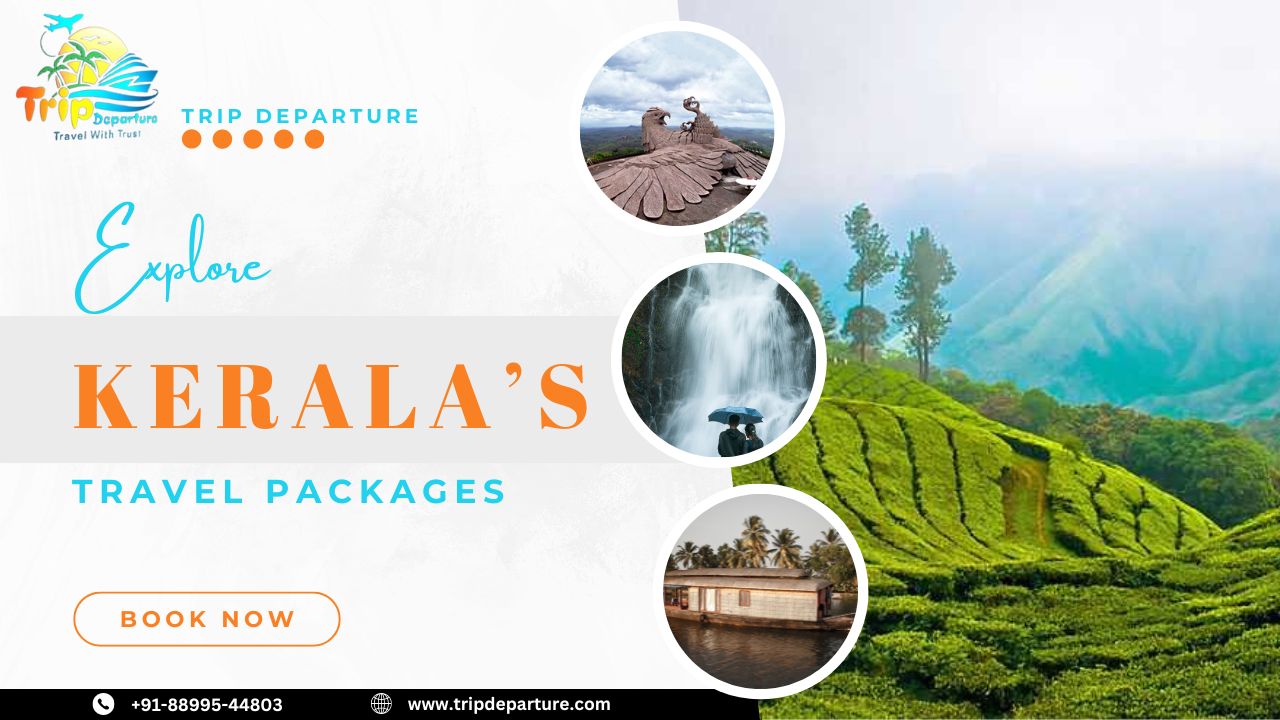 Kerala Travel Packages   Trip Departure 17172638472