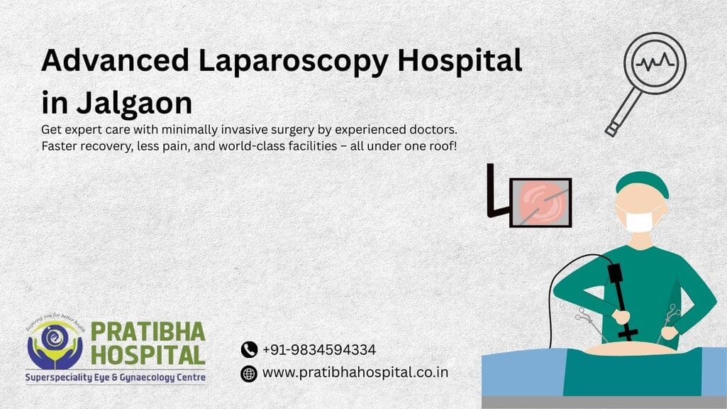 Laparoscopy Hospital In Jalgaon Pratibha Hospital 17465289419