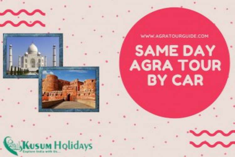 Same Day Agra Tour By Car 1855414