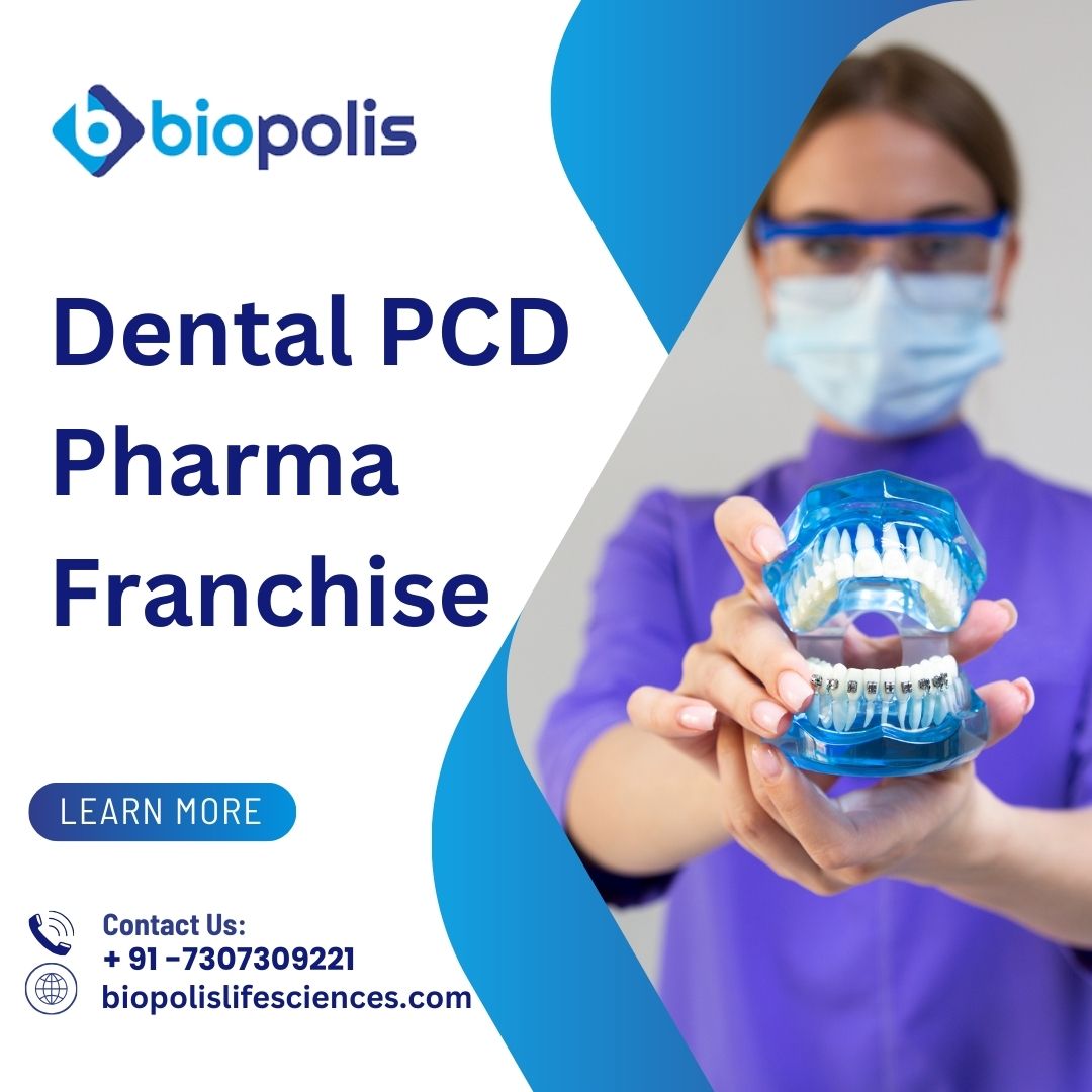 Top Benefits Of Investing In A Dental Pcd Pharma Franchise 17435049790