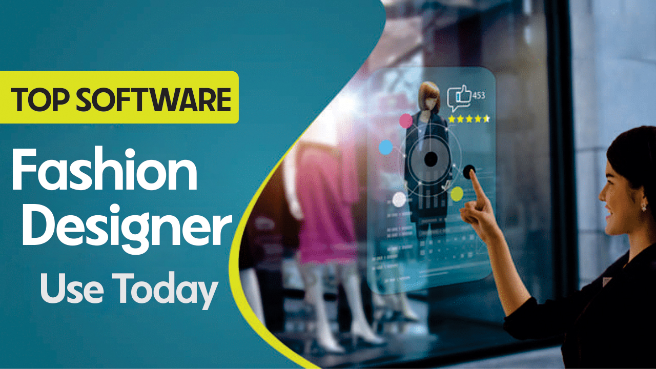 Top Software Fashion Designers Use Today 17598378532