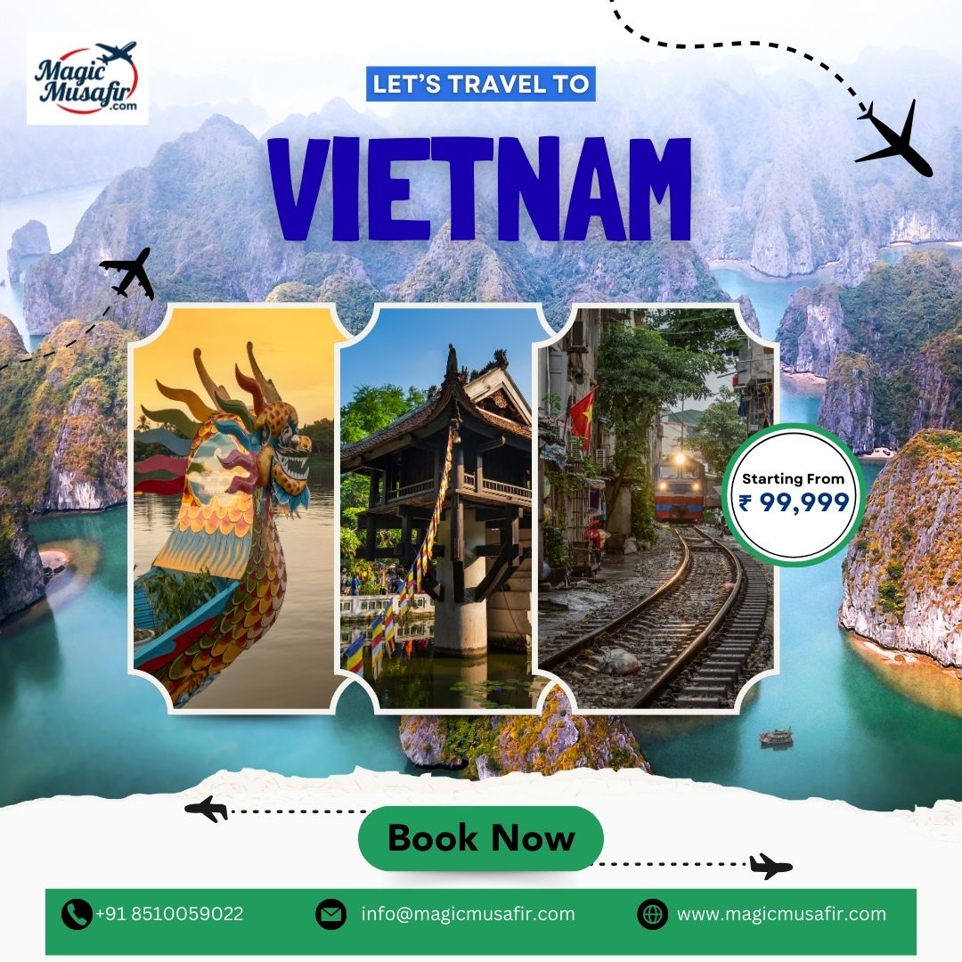 Vietnam Tour Packages From Delhi By Magic Musafir 17586989174