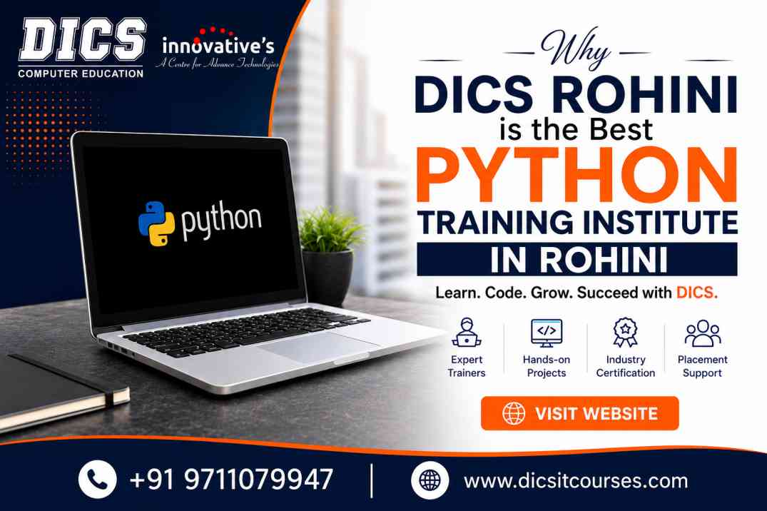 Why Dics Rohini Is The Best Python Training Institute In Rohini 17851372523