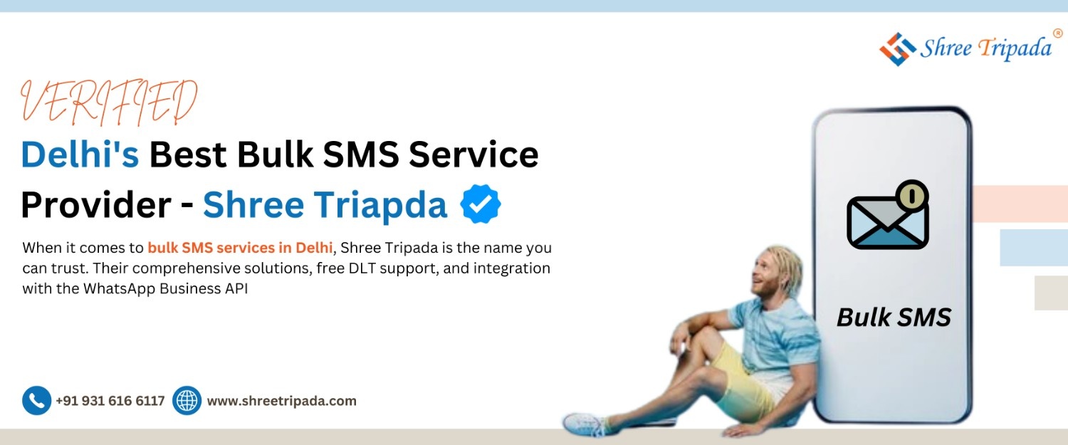Why Shree Tripada Is Delhis Best Bulk Sms Provider 17325349679