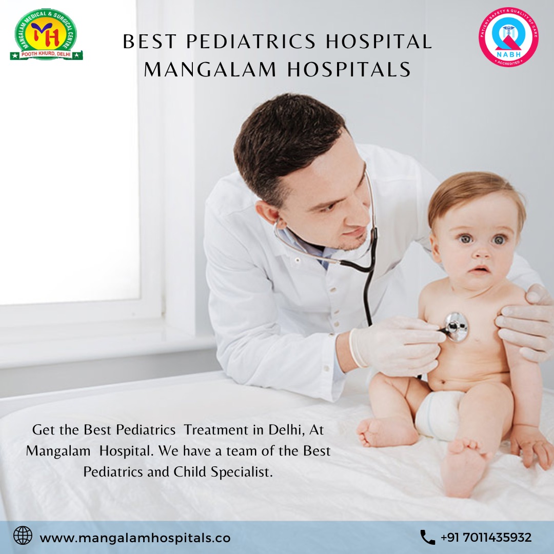 Best Pediatrics Hospital in Rithala Mangalam Hospitals