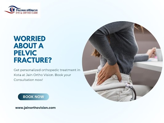 Best pelvic fracture recovery plans available now in kota