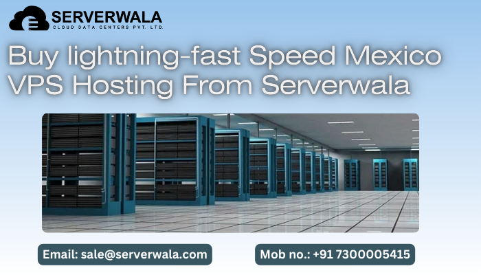Buy lightning-fast mexico vps hosting from serverwala