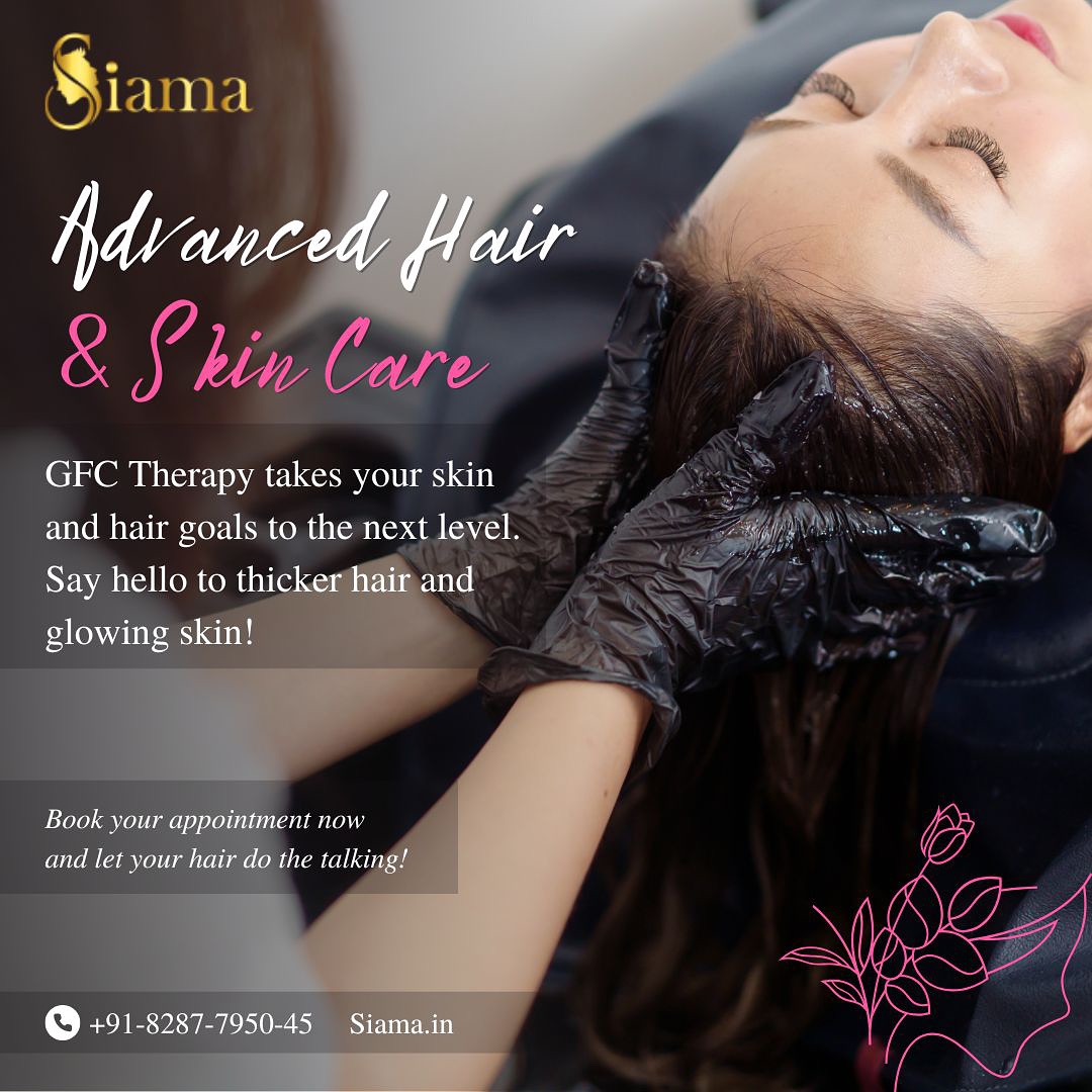 Experience advanced gfc hair treatment with siama near you