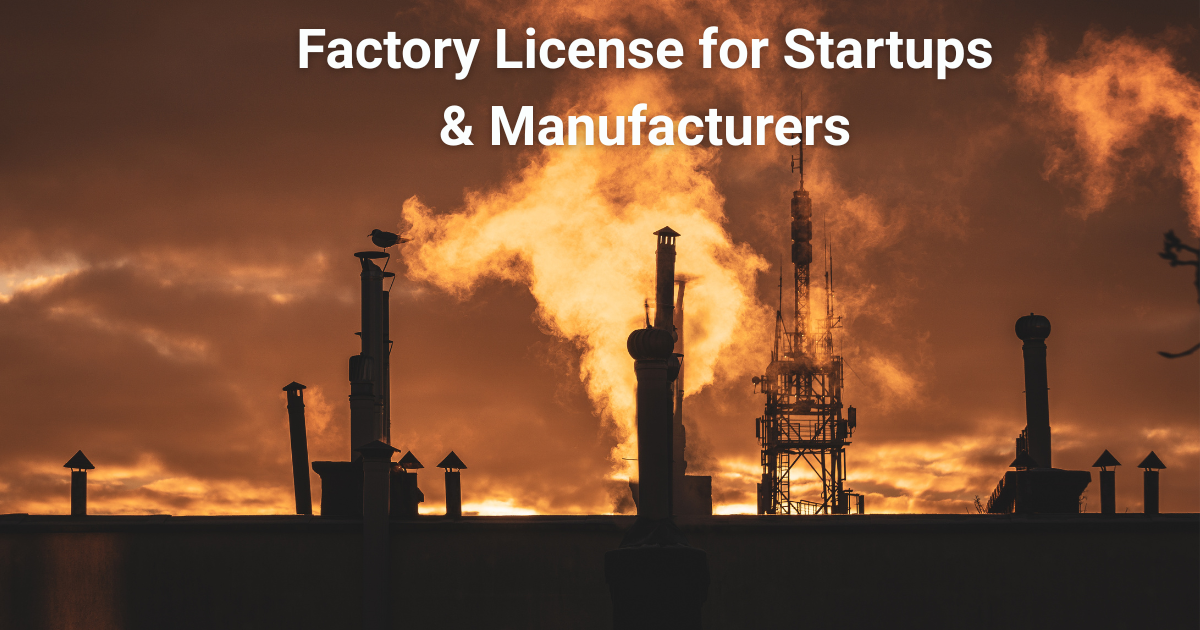 Factory license for startups and manufacturers