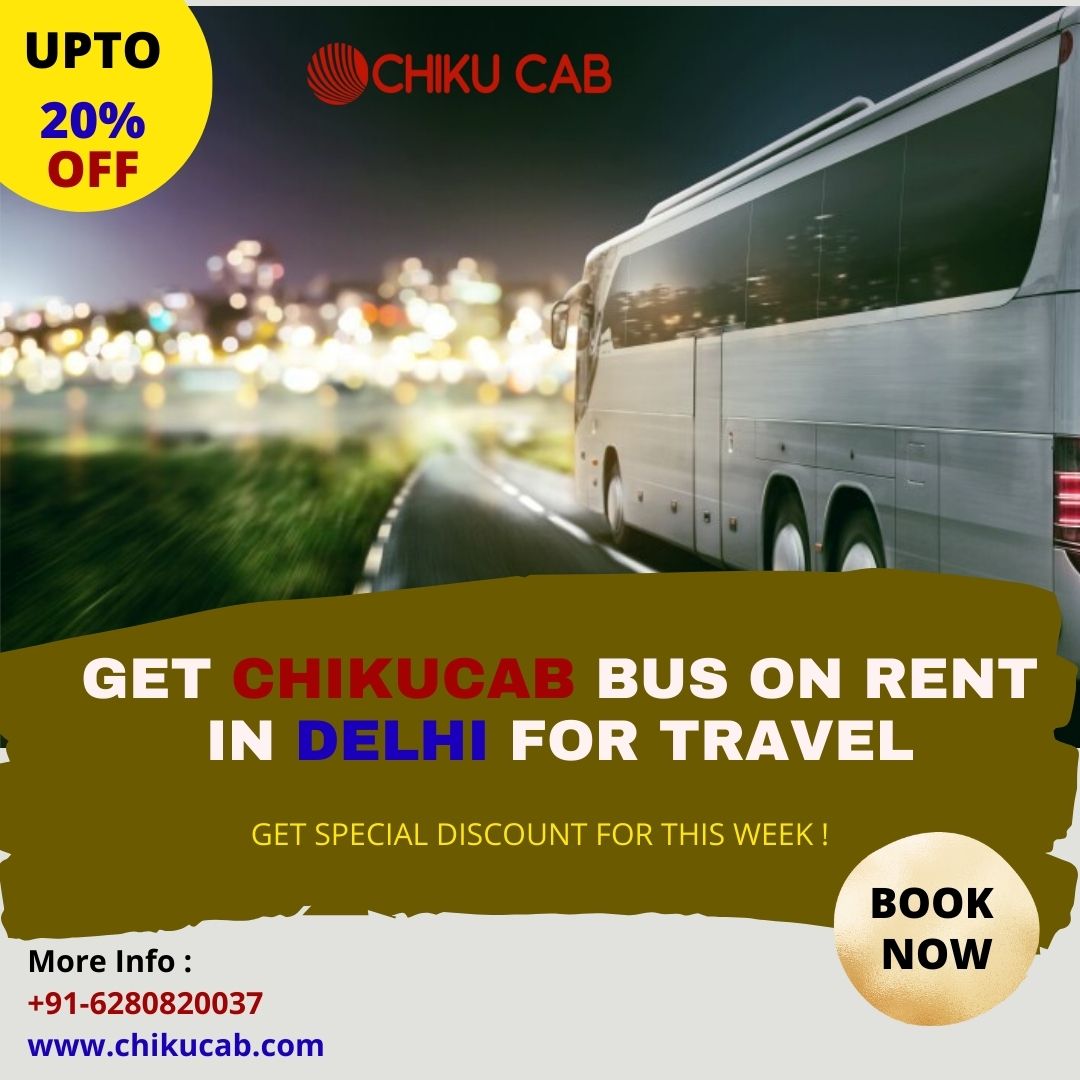 Get ChikuCab Bus On Rent in Delhi for Travel