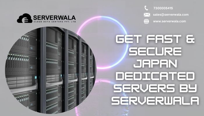 Get fast and  secure japan dedicated servers by serverwala