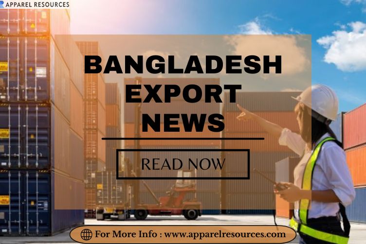 Latest bangladesh export news online visit now