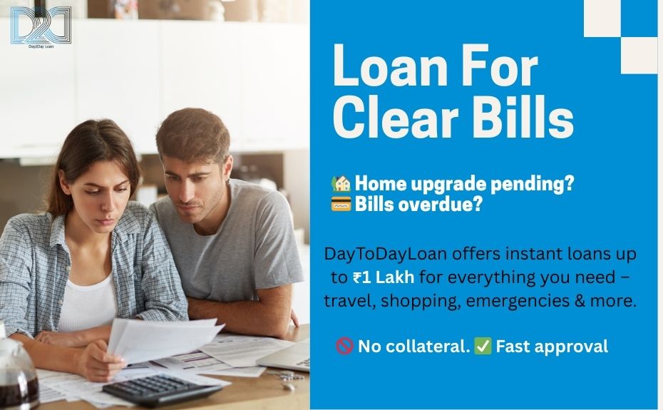 Loan for clear bills - apply loan