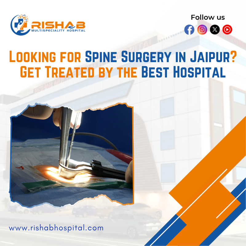 Looking for spine surgery in jaipur get treated by the best hospital