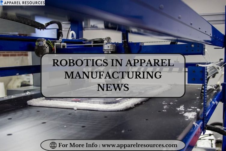 Robotics in apparel manufacturing news