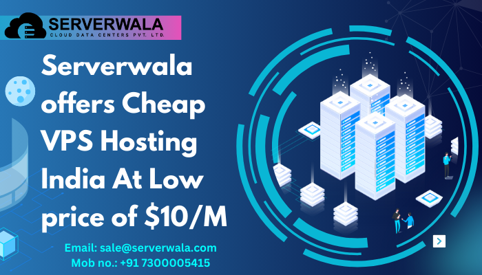 Serverwala offers cheap vps hosting india at low price