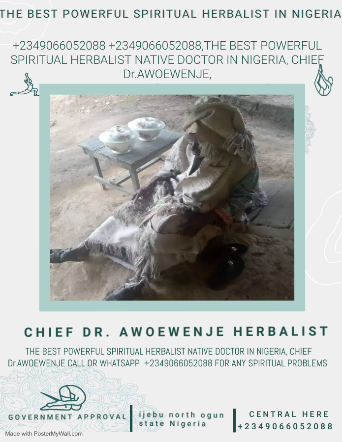The best powerful spiritual herbalist Nigeria