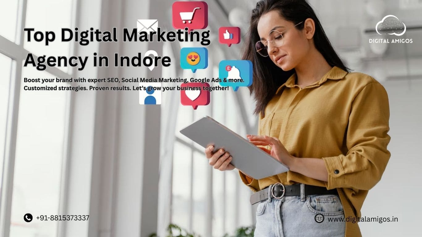 Top digital marketing agency in indore  digital amigos