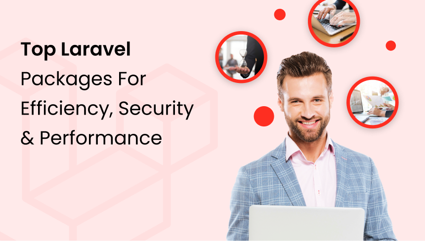 Top laravel packages for efficiency security and performance