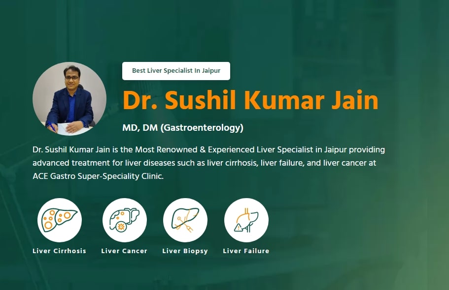 Trusted Liver Specialist in Jaipur Doctor Sushil Kumar Jain