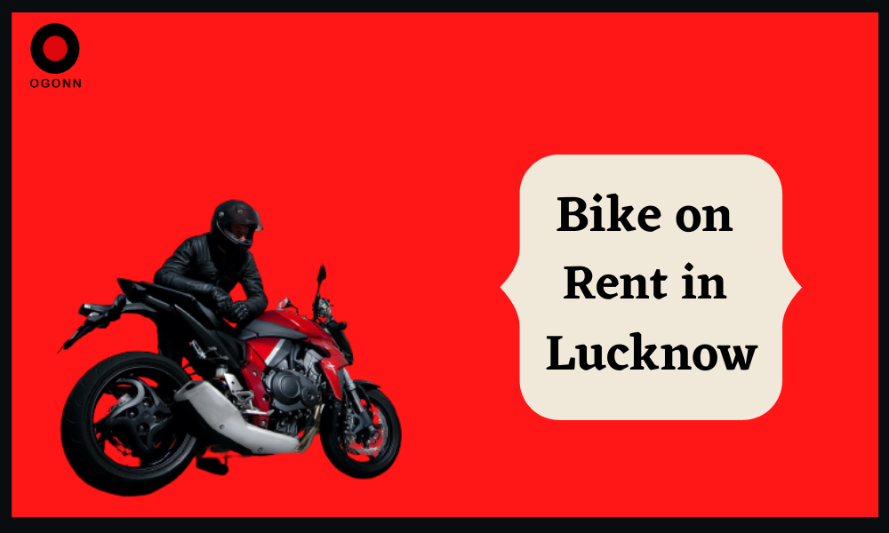 want self-drive bike on rent in lucknow